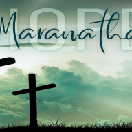 MARANATHA! 